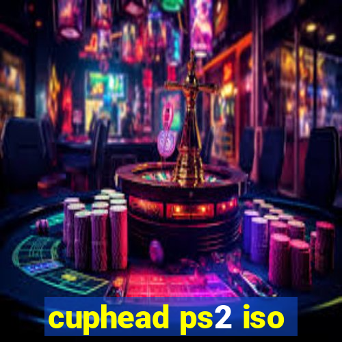 cuphead ps2 iso